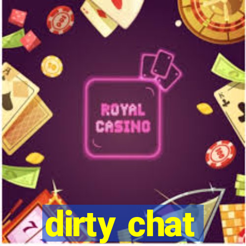 dirty chat